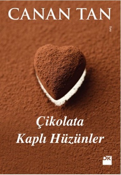 Çikolata Kaplı Hüzünler