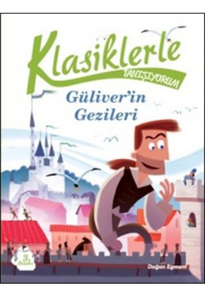 Klasiklerle Tanışıyorum Güliverin Gezileri