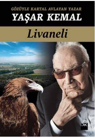 Gözüyle Kartal Avlayan Yazar Yaşar Kemal
