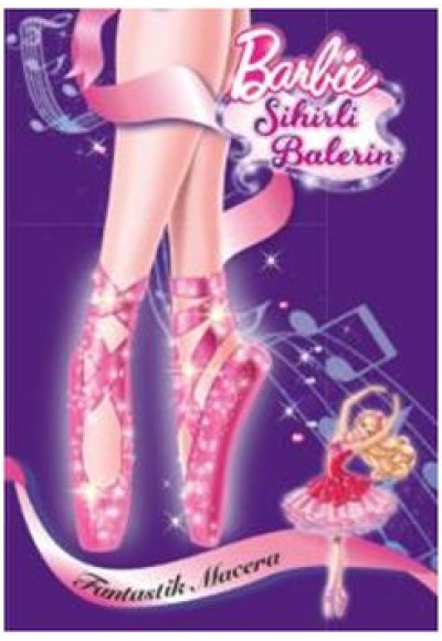 Barbie Sihirli Balerin - Fantastik Macera