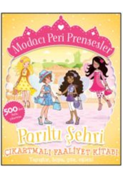 Modacı Peri Prensesler-Parıltı Şehri Çıkartmalı Faaliyet Kitabı