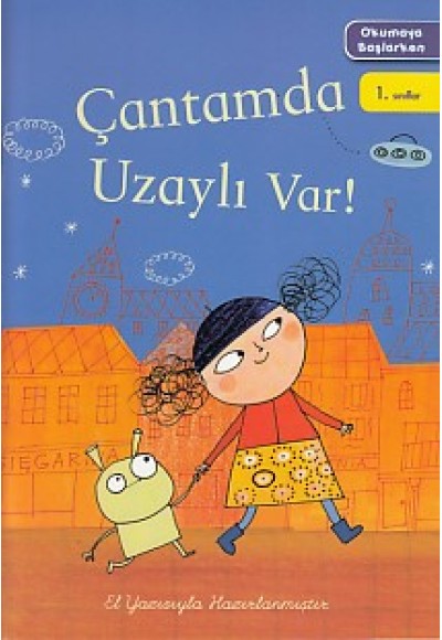 Okumaya Başlarken - Çantamda Uzaylı Var