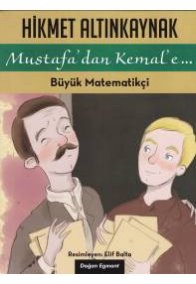 Mustafa'dan Kemal'e 2 - Büyük Matematikçi