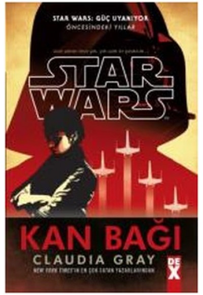 Star Wars Güç Uyanıyor - Kan Bağı