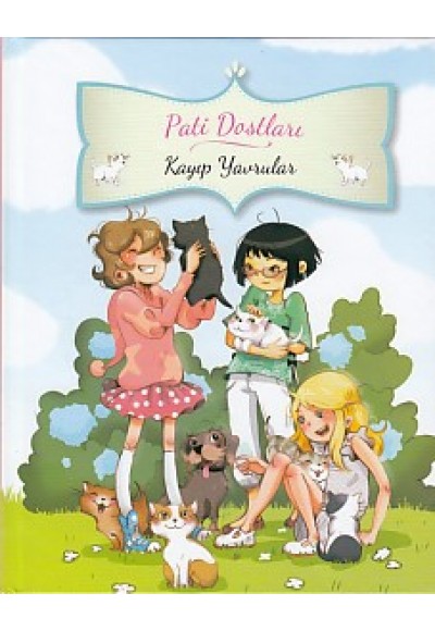 Pati Dostları - Kayıp Yavrular (Ciltli)