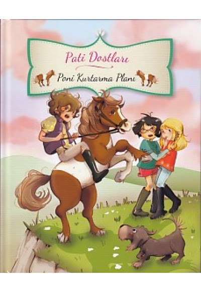 Pati Dostları - Poni Kurtarma Planı (Ciltli)