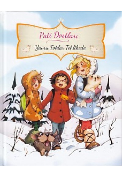 Pati Dostları - Yavru Foklar Tehlikede (Ciltli)