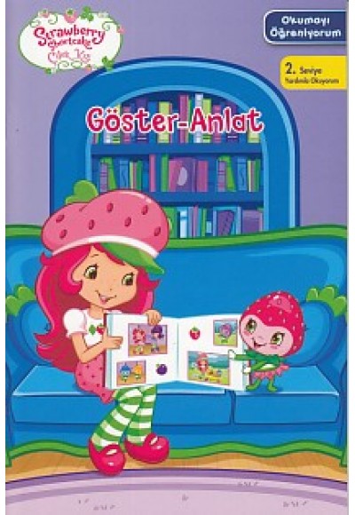 Çilek Kız Okumayı Öğreniyorum 2. Seviye - Göster - Anlat