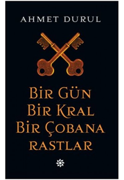 Bir Gün Bir Kral Bir Çobana Rastlar