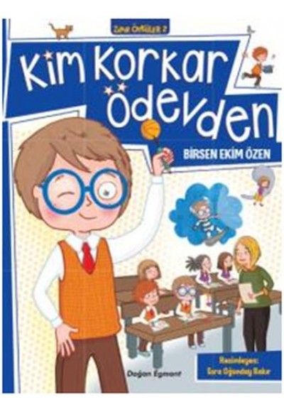 Kim Korkar Ödevden