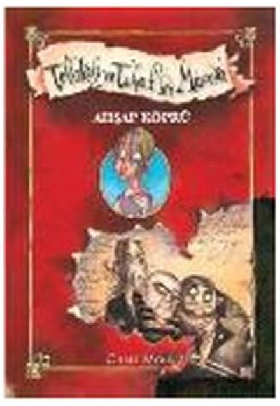 Tehlikeli ve Tuhaf Bir Macera - Ahşap Köprü (Ciltli)