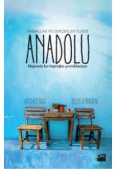 Masallar ve Gerçekler Ülkesi Anadolu