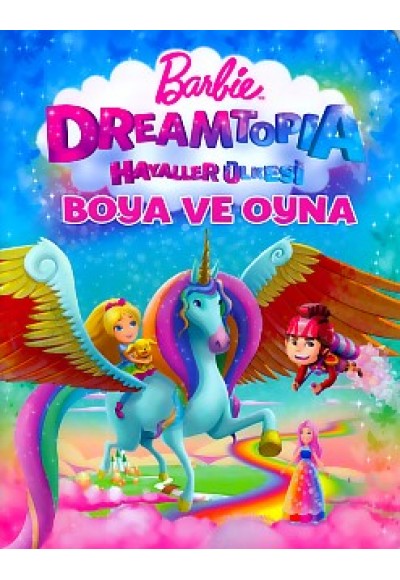 Barbie Dreamtopia Hayaller Ülkesi Boya ve Oyna