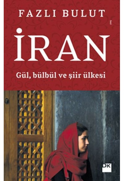 İran - Gül, Bülbül ve Şiir Ülkesi