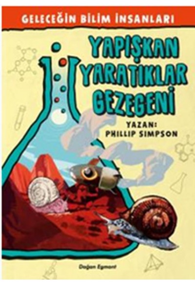Geleceğin Bilim İnsanları - Yapışkan Yaratıklar Gezegeni