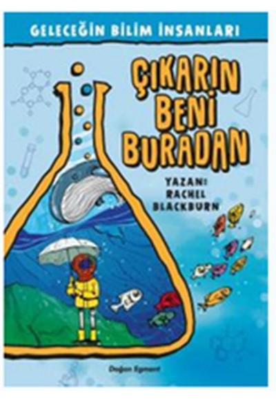 Geleceğin Bilim İnsanları - Çıkarın Beni Buradan