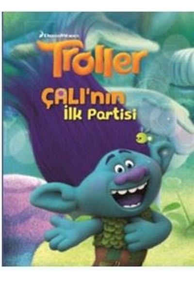 Troller Çalının İlk Partisi
