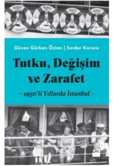 Tutku, Değişim ve Zarafet - 1950'li Yıllarda İstanbul