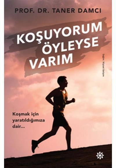 Koşuyorum Öyleyse Varım