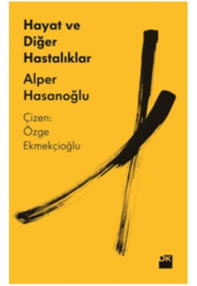 Hayat ve Diğer Hastalıklar