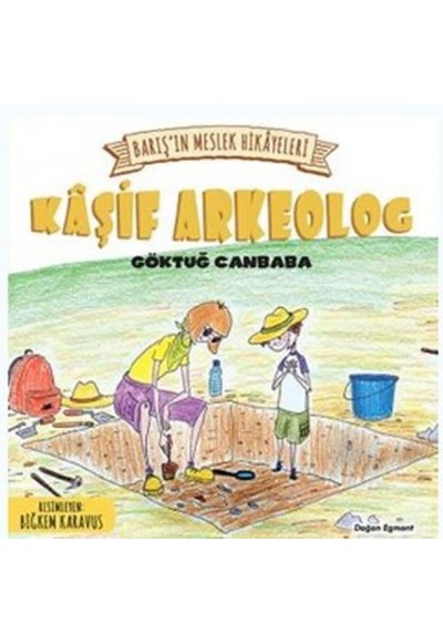 Barışın Meslek Hikayeleri Kaşif Arkeolog
