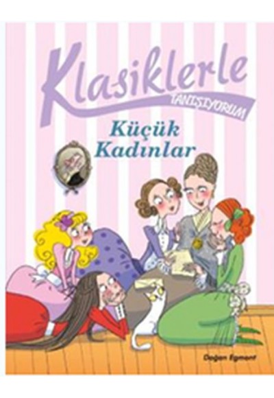 Klasiklerle Tanışıyorum - Küçük Kadınlar