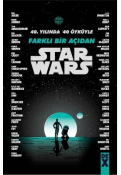 Starwars - 40. Yılında 40 Öyküyle Farklı Bir Açıdan