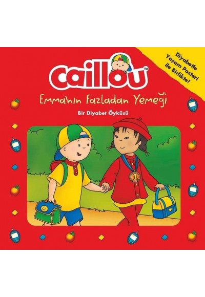 Caillou-Emma'nın Fazladan Yemeği-Bir Diyabet Öyküsü