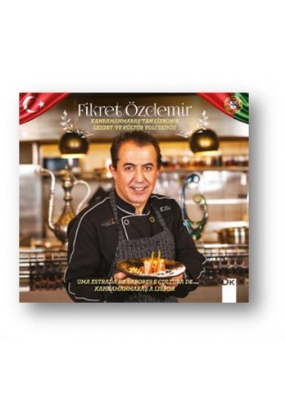 Kahramanmaraştan Lizbona Lezzet ve Kültür Yolculuğu
