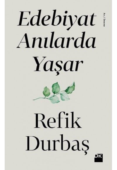 Edebiyat Anılarda Yaşar