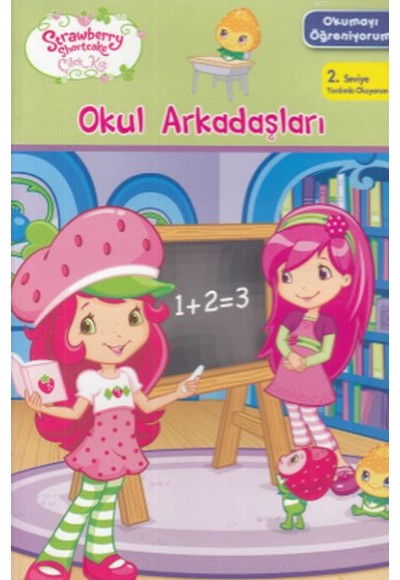 Çilek Kız Okumayı Öğreniyorum - Okul Arkadaşları