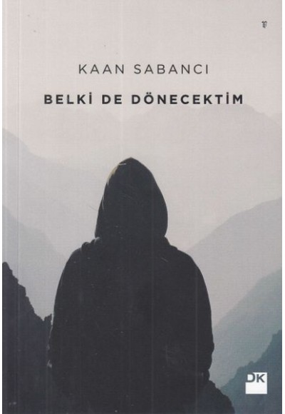 Belki De Döncektim