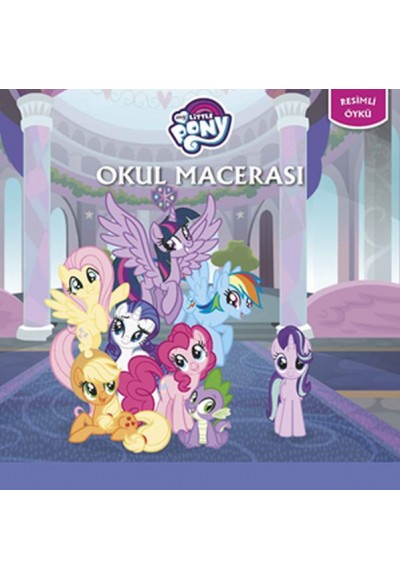 My Little Pony Okul Macerası - Öykü Kitabı