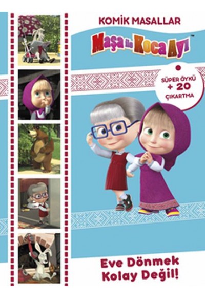 Maşa Komik Masallar - Eve Dönmek Kolay Değil!