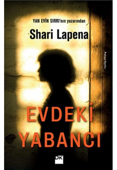 Evdeki Yabancı - Yan Evin Sırrı’nın yazarından