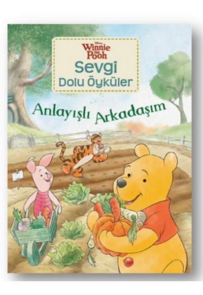 Winnie Sevgi Dolu Öyküler - Anlayışlı Arkadaşım