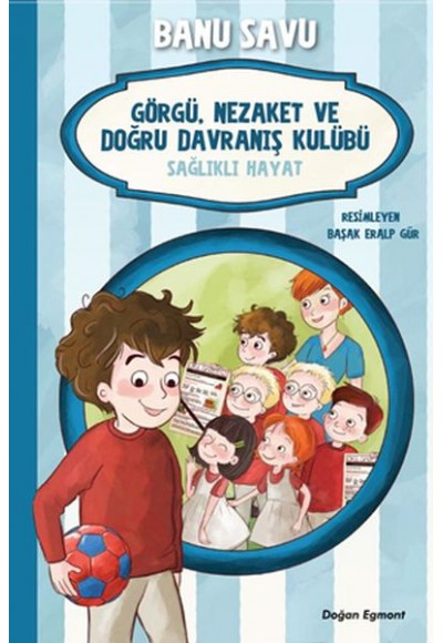 Görgü Nezaket ve Doğru Davranış Kulübü - Sağlıklı Hayat 3