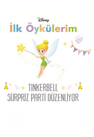 Disney İlk Öykülerim - Tinkerbell Sürpriz Parti Düzenliyor