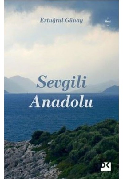 Sevgili Anadolu
