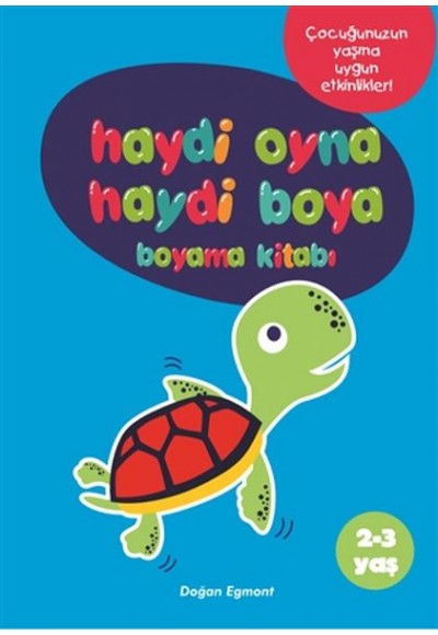 Haydi Oyna Haydi Boya Boyama Kitabı 1 (2-3 Yaş)