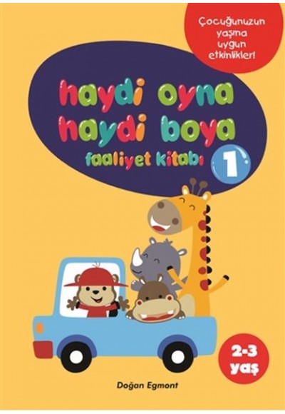 Haydi Oyna Haydi Boya Faaliyet Kitabı 1 (2-3 Yaş)
