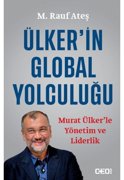 Ülker’in Global Yolculuğu - Murat Ülker’le Yönetim ve Liderlik