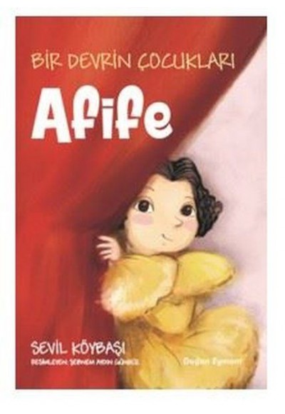 Bir Devrin Çocukları - Afife