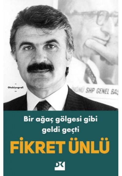 Bir Ağaç Gölgesi Gibi Geldi Geçti