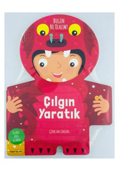 Çılgın Yaratık - Bugün Ne Olalım?
