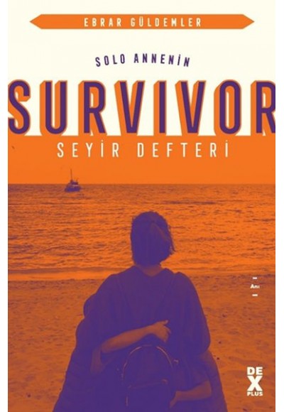 Solo Annenin Survivor Seyir Defteri