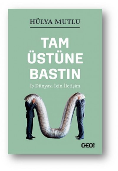 Tam Üstüne Bastın - İş Dünyası İçin İletişim