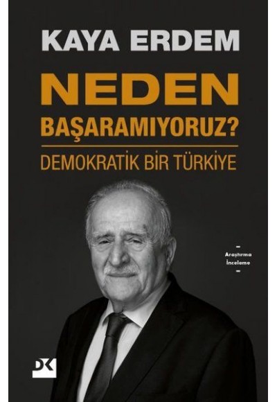 Neden Başaramıyoruz? - Demokratik Bir Türkiye