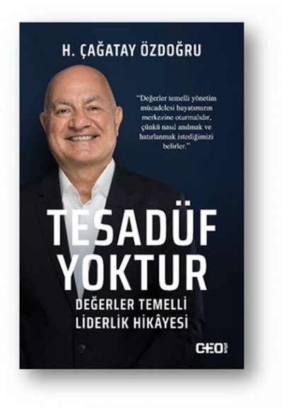 Tesadüf Yoktur - Değerler Temelli Liderlik Hikayesi