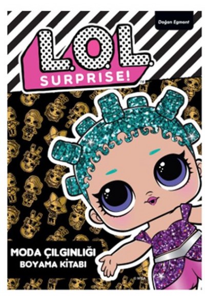Lol Surprise! - Moda Çılgınlığı Boyama Kitabı